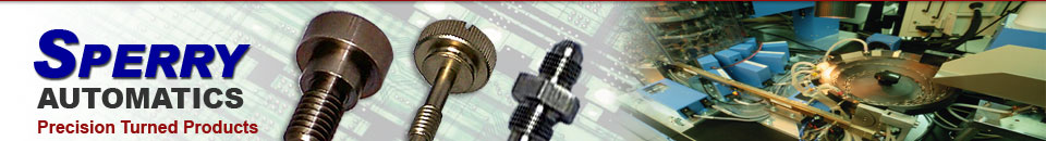 Sperry Automatics Co., Inc. | Precision Turned Products